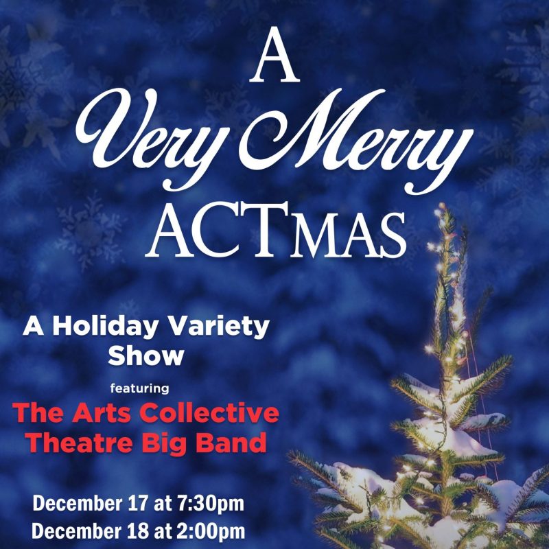 A Very Merry ACTmas: Holiday Variety Show